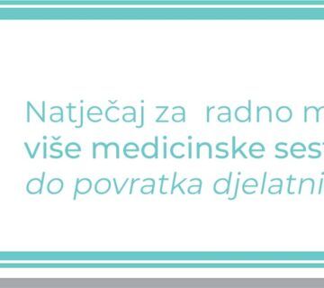 Natječaj za radno mjesto više medicinske sestre (m/ž) do povratka djelatnice na rad