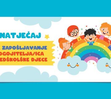 Natječaj za zapošljavanje odgojitelja/ica predškolske djece